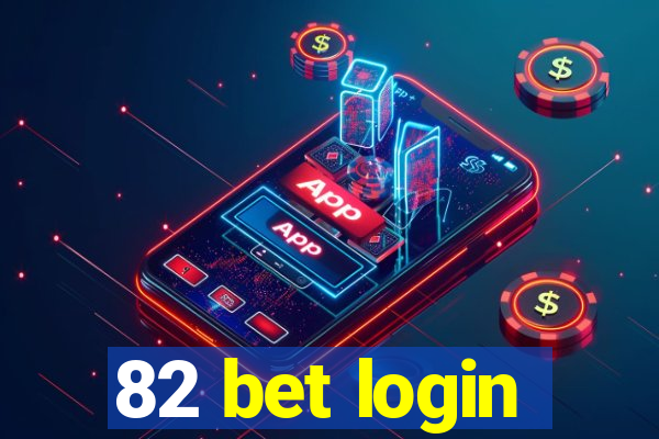 82 bet login